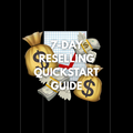 7-Day Reselling Quickstart Guide